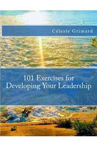 101 Exercises for Developing Your Leadership