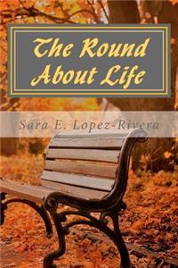 The Round About Life