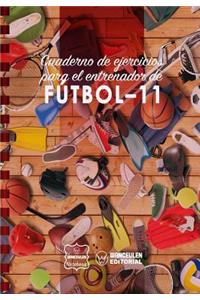 Cuaderno de Ejercicios para el Entrenador de Fútbol-11