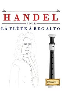 Handel pour la Flûte à bec Alto