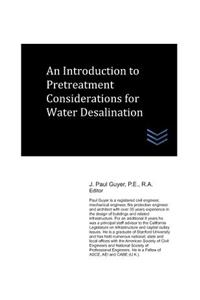 Introduction to Pretreatment Considerations for Water Desalination