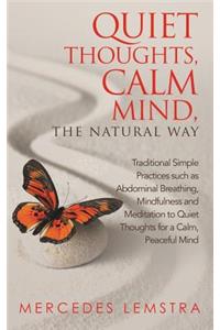 Quiet Thoughts, Calm Mind, the Natural Way
