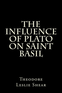 The Influence Of Plato On Saint Basil