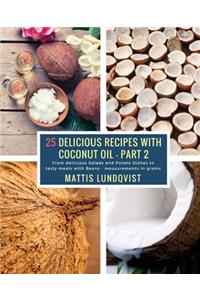 25 Delicious Recipes with Coconut Oil - Part 2