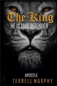 King He Is Our Defender.