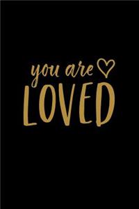 You Are Loved