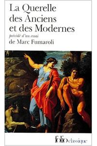 La Querelle Des Anciens Et Des Modernes