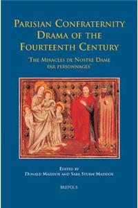 Parisian Confraternity Drama of the Fourteenth Century