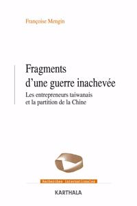 Fragments d'une guerre inachevee