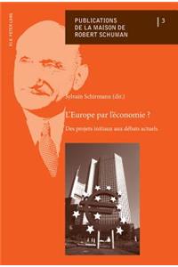 L'Europe Par l'Économie ?