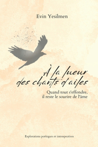 À la lueur des chants d'ailes