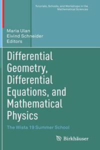 Differential Geometry, Differential Equations, and Mathematical Physics