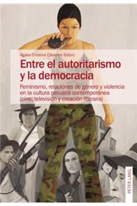 Entre el autoritarismo y la democracia