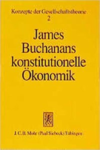 James Buchanans Konstitutionelle Okonomik