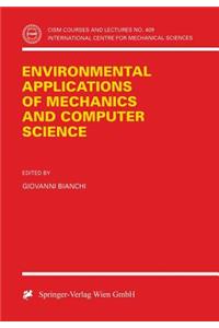 Environmental Applications of Mechanics and Computer Science