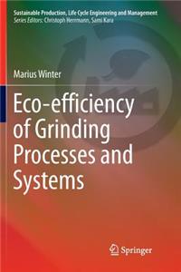 Eco-Efficiency of Grinding Processes and Systems