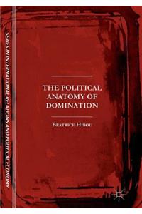 Political Anatomy of Domination