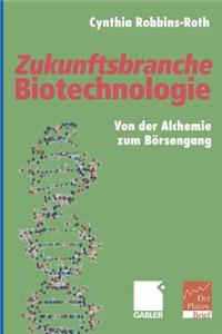Zukunftsbranche Biotechnologie