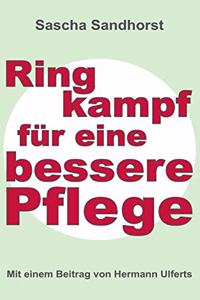Ringkampf für eine bessere Pflege