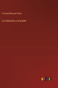 industria y el poder