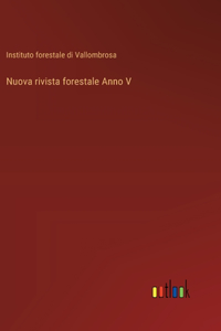 Nuova rivista forestale Anno V