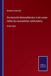 Die deutsche Nationalliteratur in der ersten Halfte des neunzehnten Jahrhunderts