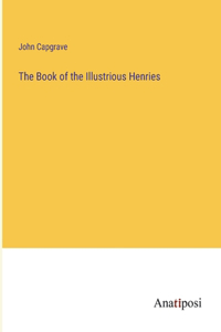 The Book of the Illustrious Henries