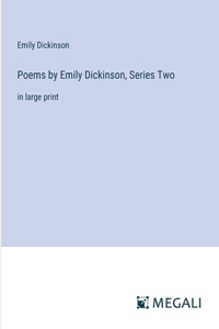 Poems by Emily Dickinson, Series Two