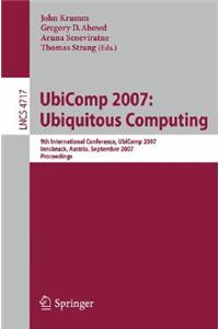 UbiComp 2007: Ubiquitous Computing