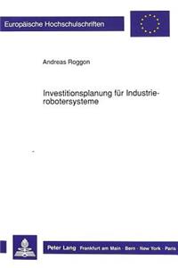 Investitionsplanung fuer Industrierobotersysteme