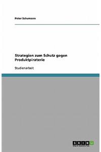 Strategien zum Schutz gegen Produktpiraterie