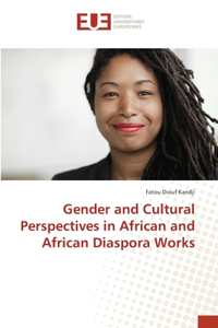 Gender and Cultural Perspectives in African and African Diaspora Works