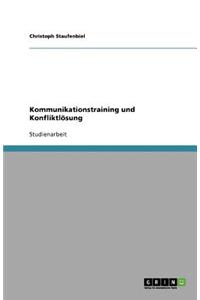 Kommunikationstraining und Konfliktlösung