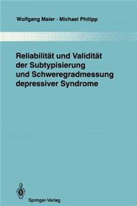 Reliabilität Und Validität Der Subtypisierung Und Schweregradmessung Depressiver Syndrome