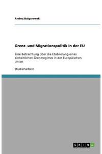 Grenz- und Migrationspolitik in der EU