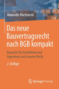 Das Neue Bauvertragsrecht Nach BGB Kompakt