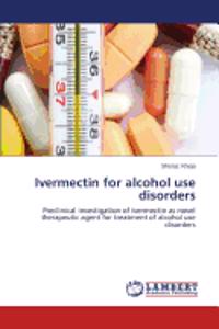 Ivermectin for alcohol use disorders