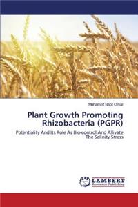 Plant Growth Promoting Rhizobacteria (PGPR)