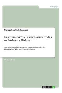 Einstellungen von Lehramtsstudierenden zur Inklusiven Bildung