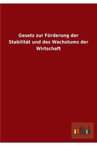 Gesetz zur Förderung der Stabilität und des Wachstums der Wirtschaft