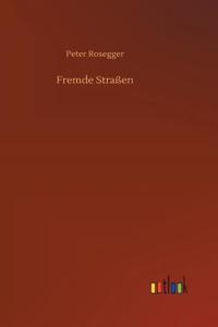 Fremde Straßen
