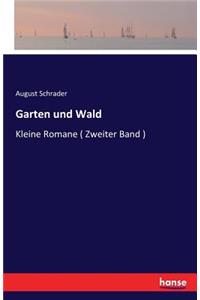 Garten und Wald: Kleine Romane ( Zweiter Band )