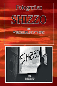 Fotografien Shizzo und West-Berlin 1975 -1982