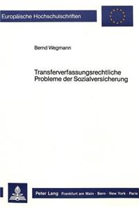 Transferverfassungsrechtliche Probleme der Sozialversicherung