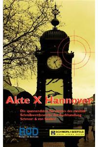 Akte X Hannover: Die spannendsten Kurzkrimis des 2. Schreibwettbewerbs der Buchhandlung Schmorl und von Seefeld