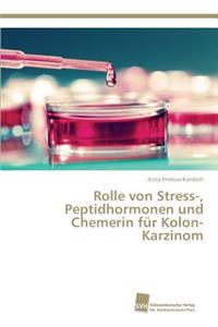 Rolle von Stress-, Peptidhormonen und Chemerin für Kolon-Karzinom