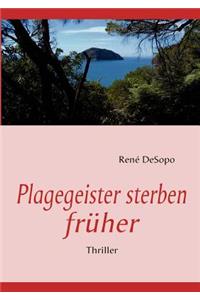 Plagegeister sterben früher