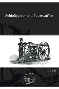 Schiesspulver Und Feuerwaffen