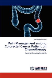 Pain Management Among Colorectal Cancer Patient on Chemotherapy