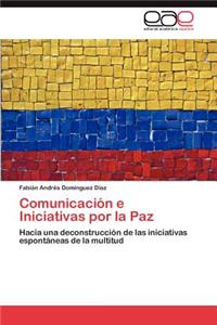 Comunicación e Iniciativas por la Paz